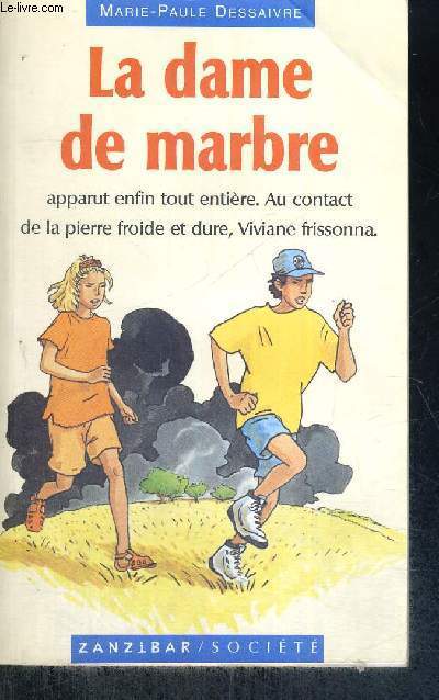 LA DAME DE MARBRE - APPARUT ENFIN TOUT ENTIERE. AU CONTACT DE LA PIERE FROIDE ET DURE, VIVIANE FRISSONA