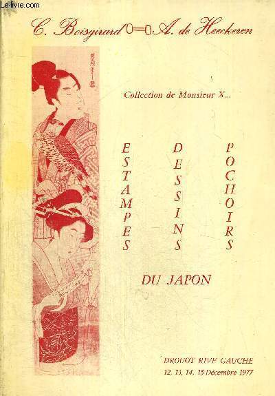 ESTAMPES - DESSINS - POCHOIRS DU JAPON - COLLECTION DE MONSIEUR X...