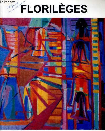 FLORILEGES - DANS LES SALONS DU PAVILLON HENRI IV - DIMANCHE 18 JUIN 1995 A 15H - TABLEAUX MODERNES ET CONTEMPORAINS SCULPTURES