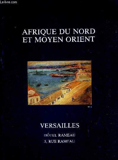 AFRIQUE DU NORD ET MOYEN ORIENT - VERSAILLES - 5 NOVEMBRE 1989 - CATALOGUE D'EXPOSITION