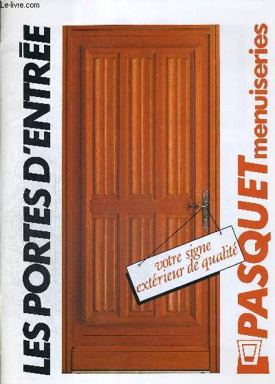 LES PORTES D'ENTREE - PASQUET MENUISERIES - PLAQUETTE DEPLIANTE