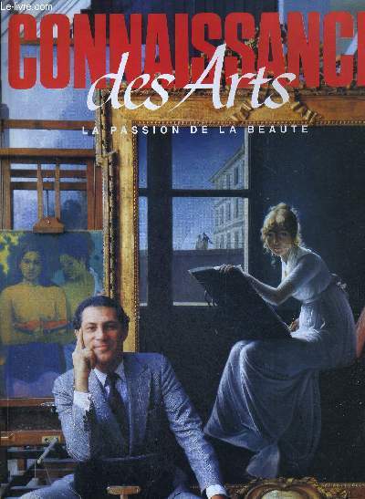 CONNAISSANCE DES ARTS - LA PASSION DE LA BEAUTE