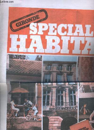 SPECIAL HABITAT - GIRONDE - LES QUOTIDIENS DU SUD-OUEST - PANORAMA DE L'IMMOBILIER - SUPPLEMENT GRATUIT AUTOMNE 1981 - N3