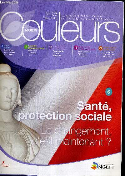 COULEURS MGEFI - OBJECTIF SANTE - DOSSIER MALADIES RARES - S'INFORMER SE PROTEGER - MIEUX VIVRE - VOTRE QUOTIDIEN - MA MUTUELLE EN PRATIQUE