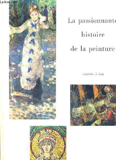 LA PASSIONNANTE HISTOIRE DE LA PEINTURE