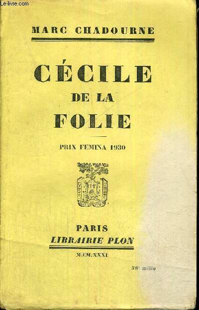 CECILE DE LA FOLIE - PRIX FEMINA 1930
