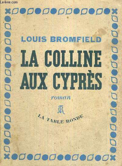 LA COLLINE AUX CYPRES - ROMAN