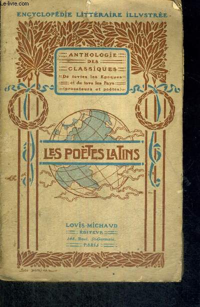 LES POETES LATINS - ENCYCLOPEDIE LITTERAIRE ILLUSTREE - ANTHOLOGIE DES CLASSIQUES DE TOUTES LES EPOQUES ET DE TOUS LES PAYS