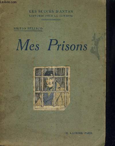 MES PRISONS - LES SUCCES D'ANTAN - LECTURES POUR LA JEUNESSE