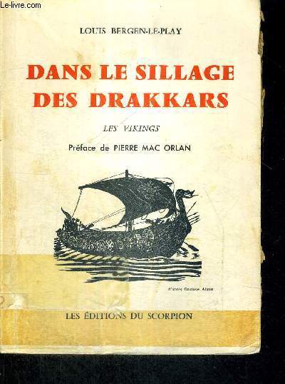 DANS LE SILLAGE DES DRAKKARS - LES VIKINGS