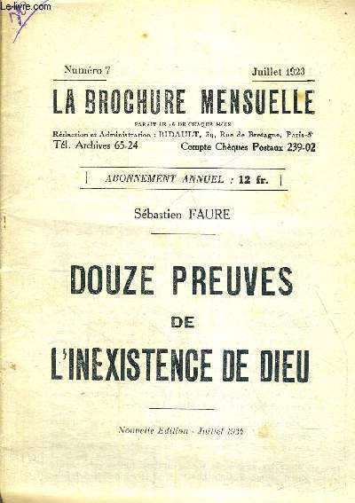 DOUZE PREUVES DE L'EXISTENCE DE DIEU - LA BROCHURE MENSUELLE - NUMERO 7 - JUILLET 1923 - NOUVELLE EDITION - JULLET 1934