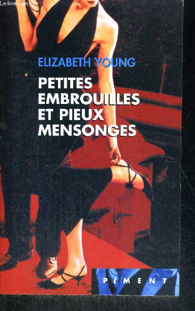 PETITES EMBROUILLES ET PIEUX MENSONGES - COLECTION PIMENT