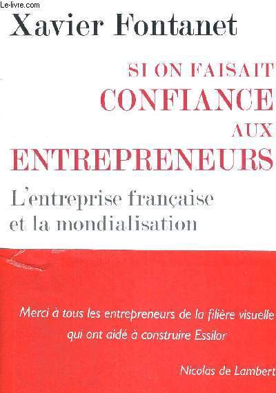 SI ON FAISAIT CONFIANCE AUX ENTREPRENEURS - L'ENTREPRISE DFRANCAISE ET LA MONDIALISATION