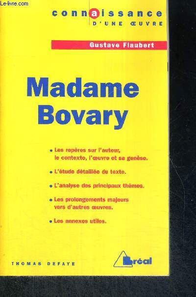 MADAME BOVARY DE GUSTAVE FLAUBERT - CONNAISSANCE D'UNE OEUVRE