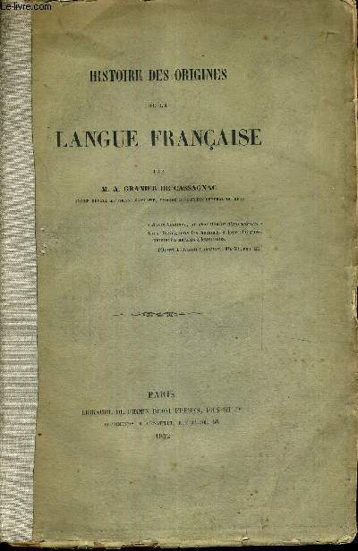 HISTOIRE DES ORIGINES DE LA LANGUE FRANCAISE