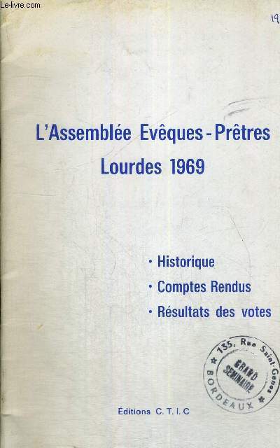 L'ASSEMBLEE EVEQUES-PRETRES - LOURDES 1969 - HISTORIQUE - COMPTES RENDUS - RESULTAT DES VOTES