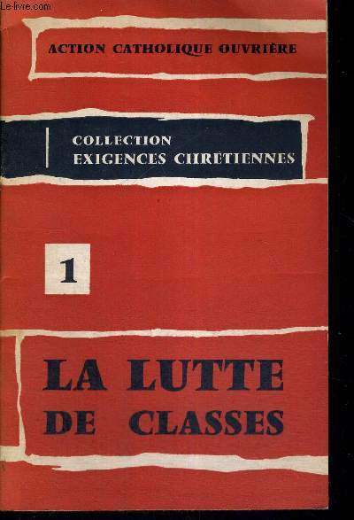 LA LUTTE DE CLASSES - N1 - COLLECTION EXIGENCES CHRETIENNES