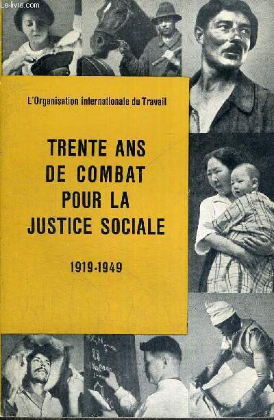 TRENTE ANS DE COMBAT POUR LA JUSTICE SOCIALE - 1919-1949