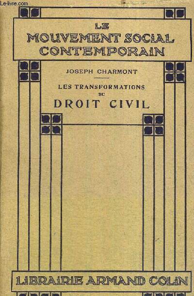 LES TRANSFORMATIONS DU DROIT CIVIL - LE MOUVEMENT SOCIAL CONTEMPORAIN