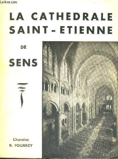 LA CATHEDRALE SAINT-ETIENNE DE SENS