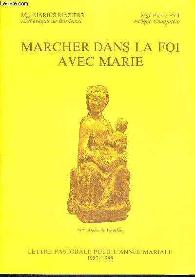 MARCHER DANS LA FOI AVEC MARIE - LETTRE PASTORALE POUR L'ANNEE MARIALE 1987/1988