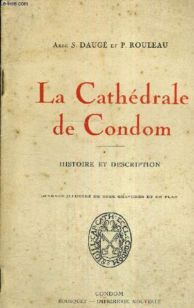 LA CATHEDRALE DE CONDOM - HISTOIRE ET DESCRIPTION