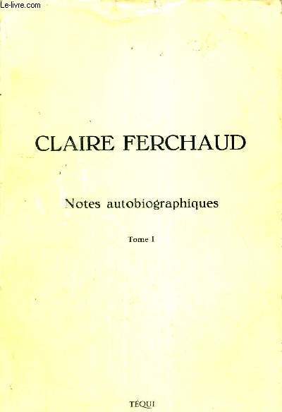 NOTES AUTOBIOGRAPHIQUES - TOME 1