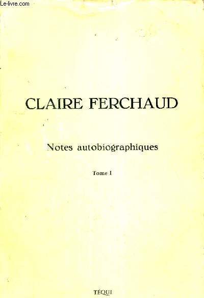 NOTES AUTOBIOGRAPHIQUES - TOME 1