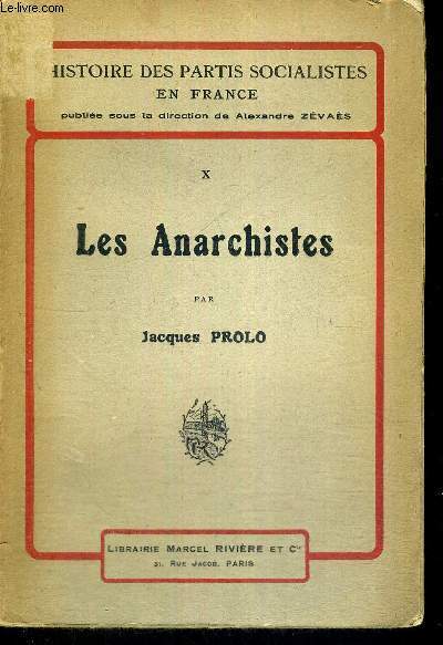 LES ANARCHISTES - HISTOIRE DES PARTIS SOCIALISTES EN FRANCE