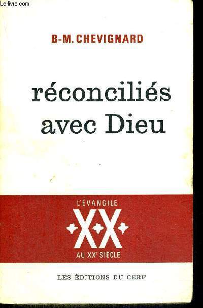 RECONCILIES AVEC DIEU - L'EVANGILE AU XX E SIECLE