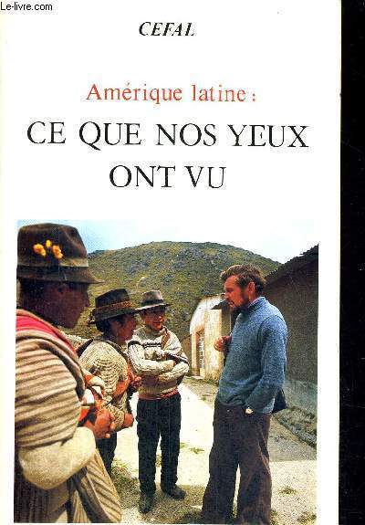 AMERIQUE LATINE : CE QUE NOS YEUX ONT VU