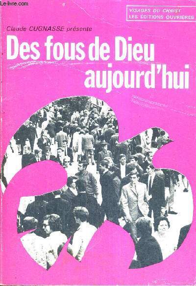 DES FOUS DE DIEU, AUJOURD'HUI - VISAGES DU CHRIST