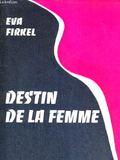 DESTIN DE LA FEMME - COLLECTION SIECLE ET CATHOLICISME