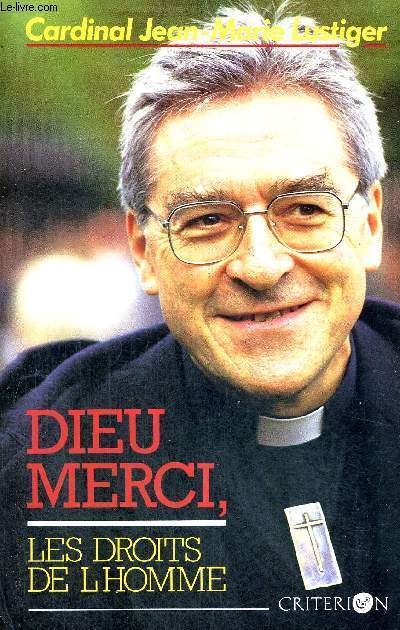 DIEU MERCI - LES DROITS DE L'HOMME - ARTICLES, CONFERENCES, HOMELIES, INTERVIEWS, 1984-1989