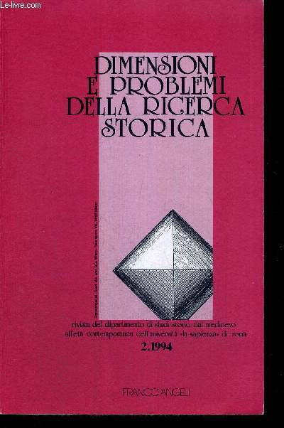 DIMENSIONI E PROBLEMI DELLA RICERCA STORICA - RIVISTA DEL DIPARTIMENTO DI STUDI STORICI DAL MEDIOEVO ALL'ETA CONTEMPRANEA DELL'UNIVERSITA LA SAPIENZA DI ROMA - LIVRE EN FRANCAIS ET EN ITALIEN