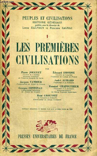 LES PREMIERES CIVILISATIONS - NOUVELLE REDACTION DU VOLUME PARU SOUS LE MEME TITRE EN 1926 - PEUPLES ET CIVILISATIONS - TOME 1