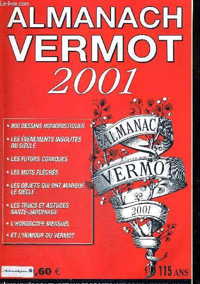 ALMANACH VERMOT - PETIT MUSEE DES TRADITIONS ET DE L'HUMOUR POPULAIRES FRANCAIS - 2001 - 115 ANS