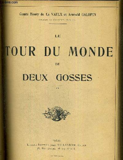 LE TOUR DU MONDE DE DEUX GOSSES - 2 VOLUMES - TOMES 2 ET 3