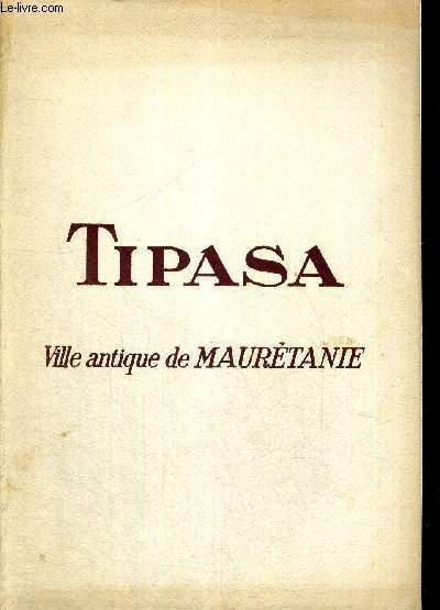 TIPASA - VILLE ANTIQUE DE MAURETANIE