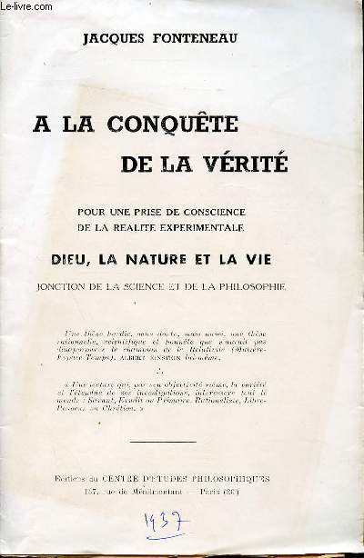 A LA CONQUETE DE LA VERITE - POUR UNE PRISE DE CONSCIENCE DE LA REALITE EXPERIMENTALE