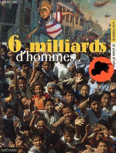 6 MILLIARDS D'HOMMES
