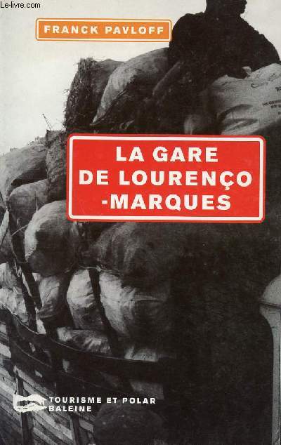 LA GARE DE LOURENCO MARQUES