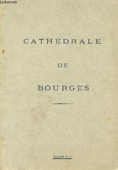 CATHEDRALE DE BOURGES/ALBUM N1