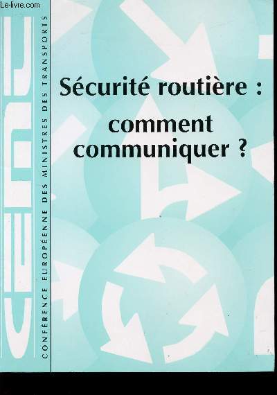 SECURITE ROUTIERE COMMENT COMMUNIQUER? /SEMINAIRE INTERNATIONAL VARSOVIE 2-3 OCTOBRE 1997