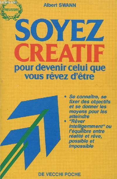 SOYEZ CREATIF POUR DEVENIR CELUI QUE VOUS REVEZ D'ETRE