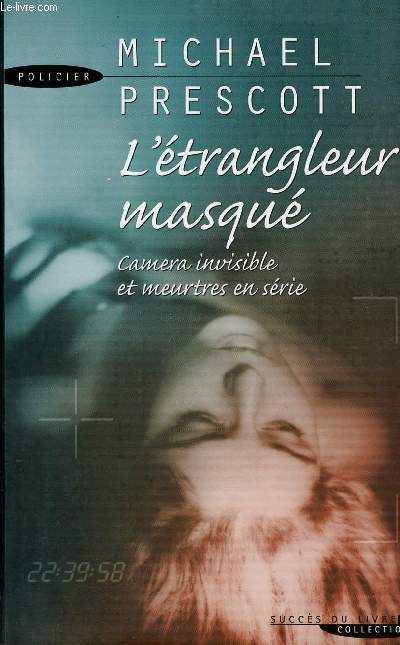 L'ETRANGLEUR MASQUE/CAMERA INVISIBLE ET MEURTRES EN SERIE