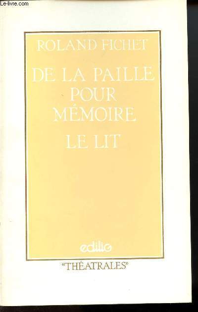 DE LA PAILLE POUR MEMOIRE LE LIT