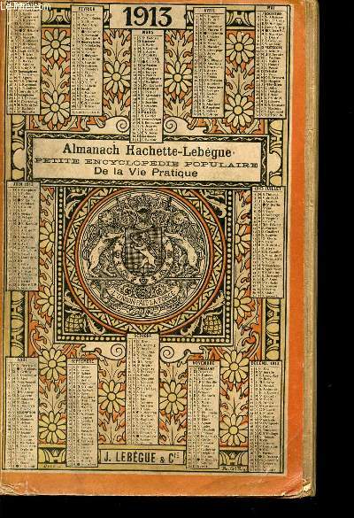 ALMANACH HACHETTE-LEBEGUE/ PETITE ENCYCLOPEDIE POPULAIRE DE LA VIE PRATIQUE