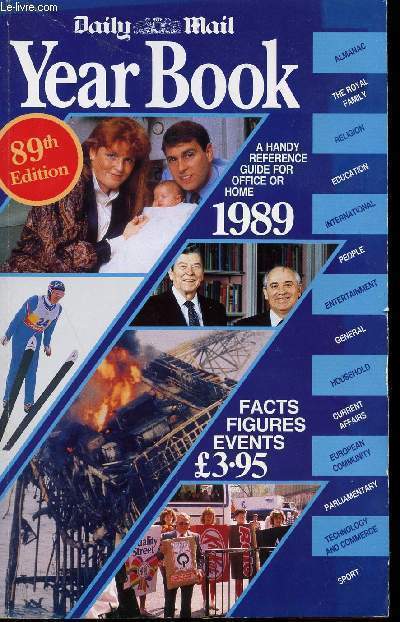 YEAR BOOK DAILY MAIL/ A HANDY REFERENCE GUIDE FOR OFFICE OR HOME 1989/ FACT FIGURES EVNENTS