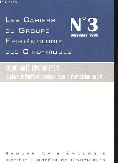 LES CAHIERS DU GROUPE EPISTEMOLOGIE DES CINDYNIQUES/DU DANGER AU RISQUE : ECONOMIE DES TRANSACTIONS DANS LA REGULATION SOCIALE N3 DECEMBRE 1996